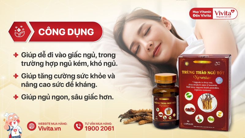 Công dụng Trùng Thảo Ngủ Tốt Newstar 