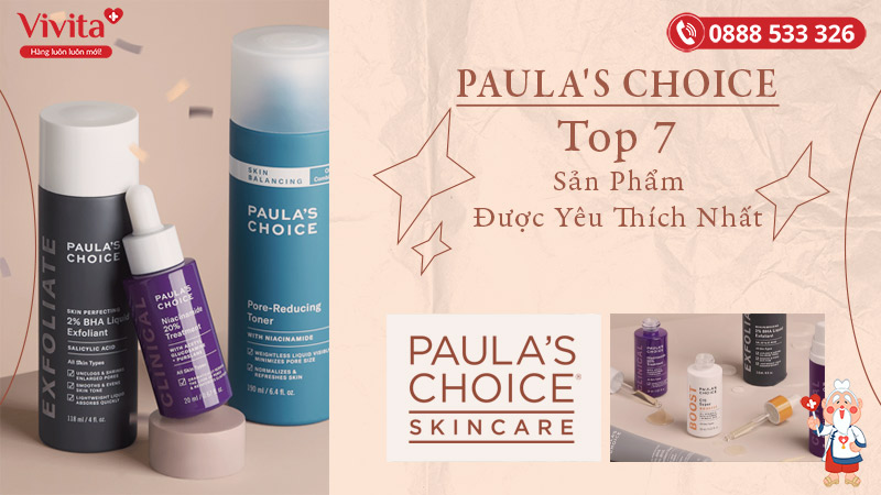 Top 7 Sản Phẩm Paula's Choice Được Yêu Thích Nhất