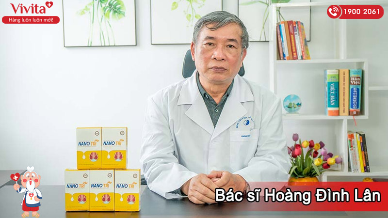 bác sĩ hoàng đình lân khuyến nghị dùng viên uống nano trĩ