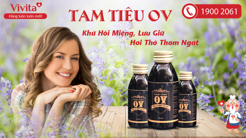 sản phẩm hỗ trợ trị hôi miệng Tam tiêu OV