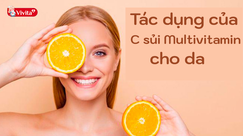 Viên C sủi multivitamin có tác dụng sản sinh ra collagen và protein, do đó hỗ trợ rất tốt cho làn da.