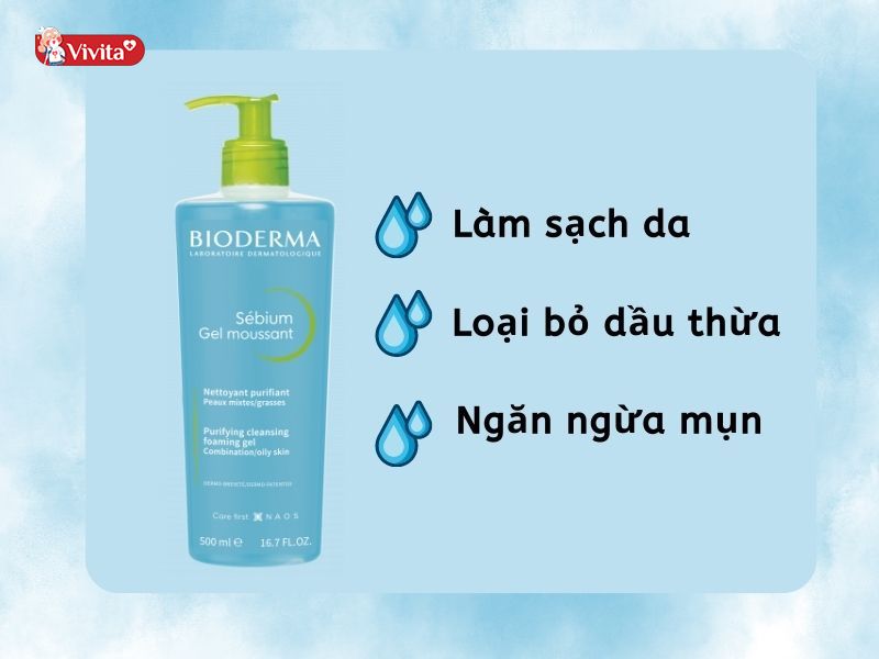 Ưu điểm của Gel Rửa Mặt Bioderma Sebium Gel Moussant
